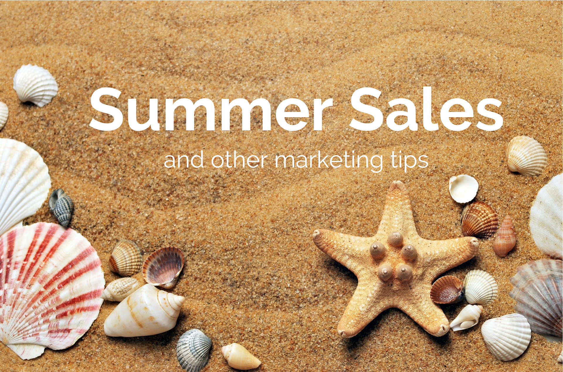 summer sales and other marketing tips